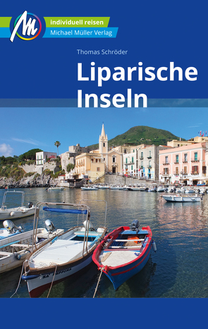 Liparische Inseln Reiseführer Michael Müller Verlag von Schroeder,  Thomas