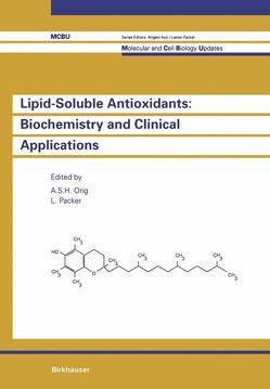 Lipid-Soluble Antioxidants: Biochemistry and Clinical Applications von Ong,  Augustine S, Packer,  Lester
