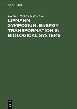 Lipmann Symposium. Energy transformation in biological systems von Lipmann-Symposium (1974 : Berlin,  West), Richter,  Dietmar