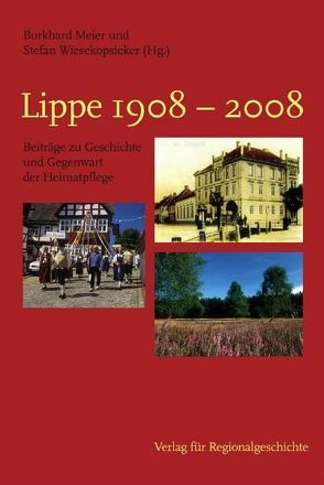 Lippe 1908-2008 von Meier,  Burkhard, Wiesekopsieker,  Stefan