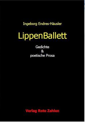 LippenBallett von Endres-Häusler,  Ingeborg, Friedrich,  Michaela, Hahn,  Felicitas