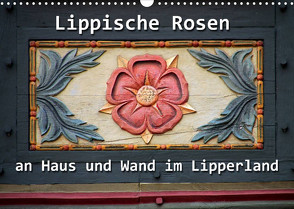 Lippische Rosen (Wandkalender 2023 DIN A3 quer) von Berg,  Martina