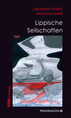 Lippische Seilschaften von Reitemeier,  Jürgen, Tewes,  Wolfram