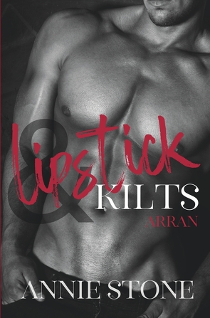 Lipstick & Kilts – Arran von Stone,  Annie