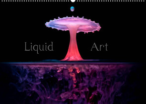 Liquid Art – Magische Momente mit Wassertropfen (Wandkalender 2022 DIN A2 quer) von Reugels,  Markus