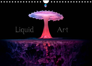 Liquid Art – Magische Momente mit Wassertropfen (Wandkalender 2023 DIN A4 quer) von Reugels,  Markus