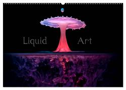 Liquid Art – Magische Momente mit Wassertropfen (Wandkalender 2024 DIN A2 quer), CALVENDO Monatskalender von Reugels,  Markus