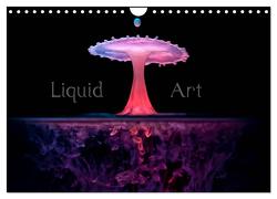 Liquid Art – Magische Momente mit Wassertropfen (Wandkalender 2024 DIN A4 quer), CALVENDO Monatskalender von Reugels,  Markus