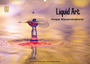 Liquid Art – Unique Wasserskulpturen (Wandkalender 2021 DIN A2 quer) von Nimmervoll,  Daniel
