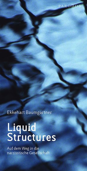Liquid Structures von Baumgartner,  Ekkehart