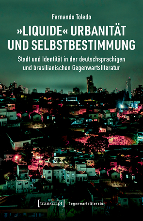 »Liquide« Urbanität und Selbstbestimmung von Toledo,  Fernando