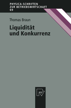 Liquidität und Konkurrenz von Braun,  Thomas