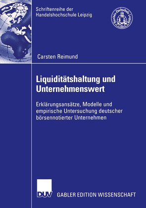 Liquiditätshaltung und Unternehmenswert von Reimund,  Carsten