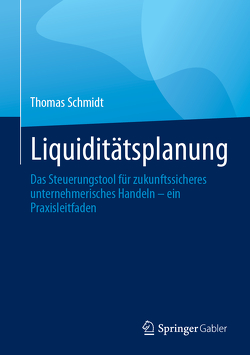 Liquiditätsplanung von Schmidt,  Thomas