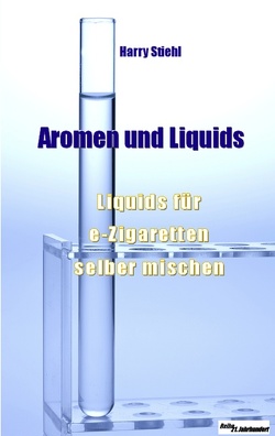 Liquids und Aromen von Ravioli,  Sandra, Stiehl,  Harry