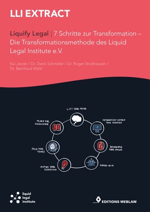 LIQUIFY LEGAL – In 7 Schritten zur Transformation von Dr. Schindler,  Dierk, Dr. Strathausen,  Roger, Dr. Waltl,  Bernhard, Jacob,  Kai