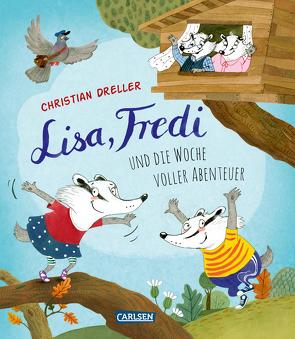 Lisa, Fredi und die Woche voller Abenteuer von Dreller,  Christian, Wehner,  Katja