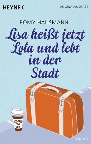 Lisa heißt jetzt Lola und lebt in der Stadt von Hausmann,  Romy