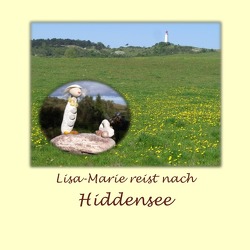 Lisa-Marie reist nach Hiddensee von Koriath,  Dorothea