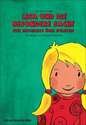 Lisa und die besondere Sache von Abele,  Daniela, Damala,  Regina