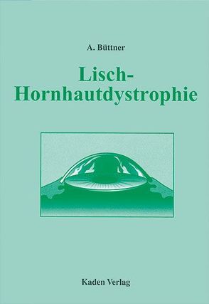 Lisch-Hornhautdystrophie von Büttner,  A