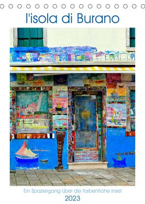 L’isola di Burano – Ein Spaziergang über die farbenfrohe Insel (Tischkalender 2023 DIN A5 hoch) von Schneider,  Rosina