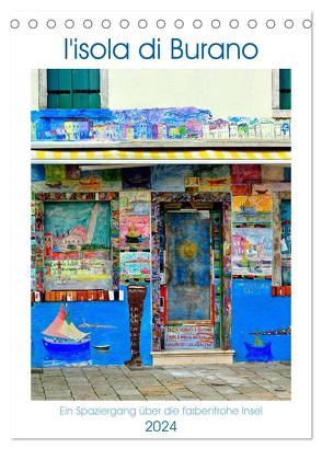 L’isola di Burano – Ein Spaziergang über die farbenfrohe Insel (Tischkalender 2024 DIN A5 hoch), CALVENDO Monatskalender von Schneider,  Rosina