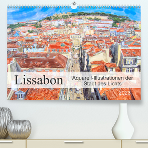 Lissabon – Aquarell-Illustrationen der Stadt des Lichts (Premium, hochwertiger DIN A2 Wandkalender 2023, Kunstdruck in Hochglanz) von Frost,  Anja