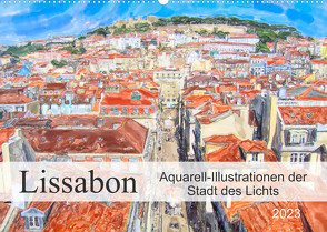 Lissabon – Aquarell-Illustrationen der Stadt des Lichts (Wandkalender 2023 DIN A2 quer) von Frost,  Anja