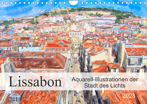 Lissabon – Aquarell-Illustrationen der Stadt des Lichts (Wandkalender 2023 DIN A4 quer) von Frost,  Anja