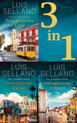 Lissabon-Krimis 1-3: Portugiesisches Erbe / Portugiesische Rache / Portugiesische Tränen (3in1-Bundle) von Sellano,  Luis