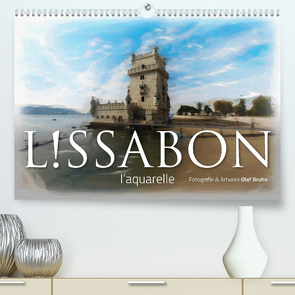 Lissabon l’aquarelle (Premium, hochwertiger DIN A2 Wandkalender 2022, Kunstdruck in Hochglanz) von Bruhn,  Olaf