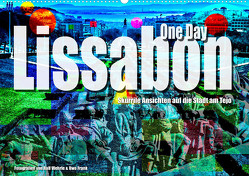 Lissabon One Day (Wandkalender 2023 DIN A2 quer) von Wehrle & Uwe Frank (Black&White Fotodesign),  Ralf