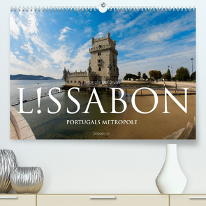 Lissabon – Portugals Metropole (Premium, hochwertiger DIN A2 Wandkalender 2022, Kunstdruck in Hochglanz) von Bruhn,  Olaf