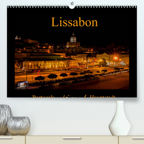 Lissabon – Portugals pulsierende Hauptstadt (Premium, hochwertiger DIN A2 Wandkalender 2022, Kunstdruck in Hochglanz) von Riedel,  Tanja