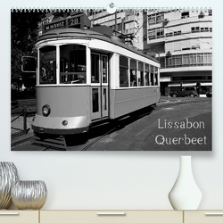 Lissabon Querbeet (Premium, hochwertiger DIN A2 Wandkalender 2022, Kunstdruck in Hochglanz) von Höfler,  Marion
