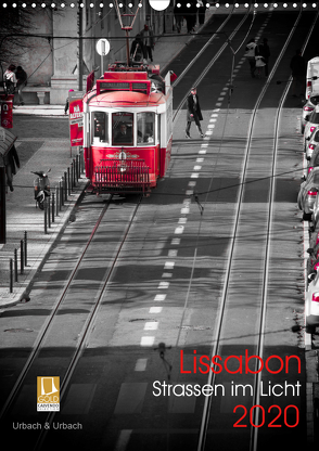 Lissabon Straßen im Licht (Wandkalender 2020 DIN A3 hoch) von Urbach,  Robert