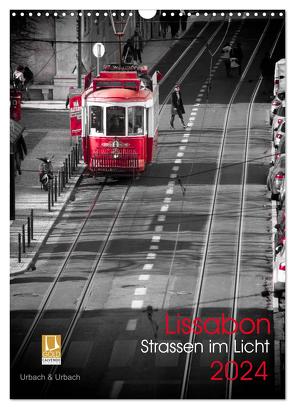 Lissabon Straßen im Licht (Wandkalender 2024 DIN A3 hoch), CALVENDO Monatskalender von Urbach,  Robert