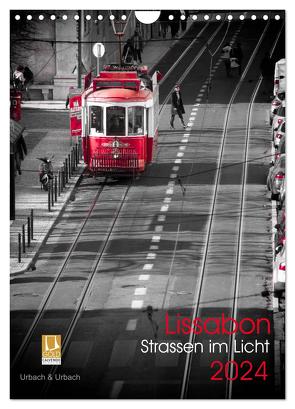 Lissabon Straßen im Licht (Wandkalender 2024 DIN A4 hoch), CALVENDO Monatskalender von Urbach,  Robert
