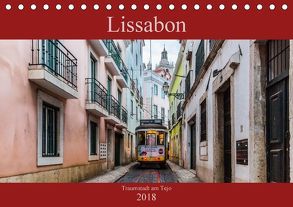 Lissabon – Traumstadt am Tejo (Tischkalender 2018 DIN A5 quer) von Rost,  Sebastian
