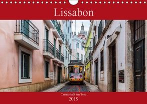 Lissabon – Traumstadt am Tejo (Wandkalender 2019 DIN A4 quer) von Rost,  Sebastian