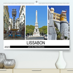 LISSABON und die Atlantikküste (Premium, hochwertiger DIN A2 Wandkalender 2023, Kunstdruck in Hochglanz) von Senff,  Ulrich
