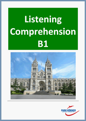 Listening Comprehension English ¨B 1¨ – mit Videos und Audios – digitales Buch für die Schule, anpassbar auf jedes Niveau von Park Körner GmbH