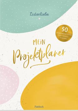 Listenliebe: Mein Projektplaner von Pattloch Verlag