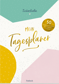 Listenliebe: Mein Tagesplaner von Pattloch Verlag