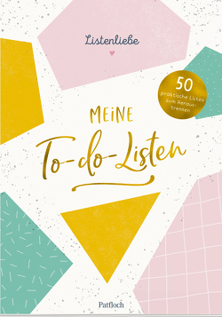 Listenliebe: Meine To-do-Listen von Pattloch Verlag