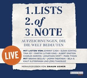 Lists of note – live von B.,  Bela, Beglau,  Bibiana, Elstermann,  Knut, Tabatabai,  Jasmin, Thadeusz,  Jörg, Usher,  Shaun