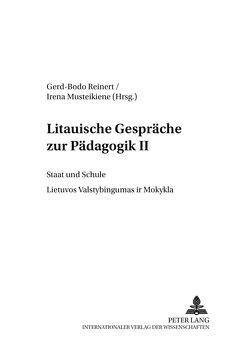 Litauische Gespräche zur Pädagogik II von Musteikiene,  Irena, Reinert,  Gerd-Bodo