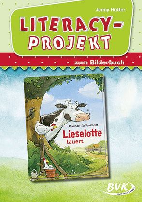 Literacy-Projekt zum Bilderbuch Lieselotte lauert von Hütter,  Jenny