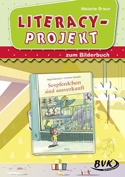 Literacy-Projekt zum Bilderbuch Seepferdchen sind ausverkauft von Braun,  Melanie, Thoenes,  Sonja